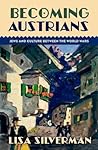Becoming Austrians: Jews and Culture between the World Wars