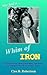 WHIM OF IRON: A Story About a Startup Business...and Going From Rags to Riches in Thirteen Years.