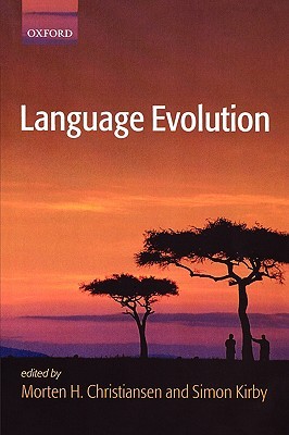 Language Evolution (Oxford Studies in the Evolution of Language)