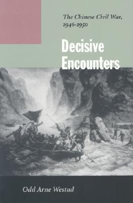 Decisive Encounters: The Chinese Civil War, 1946-1950 (Paperback)