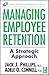 Managing Employee Retention: A Strategic Accountability Approach (Improving Human Performance Series)