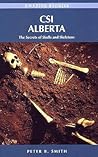 Csi Alberta: The Secrets of Skulls and Skeletons Csi Alberta: The Secrets of Skulls and Skeletons