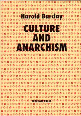 Culture And Anarchism (Paperback)