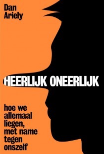 Heerlijk oneerlijk: Hoe we allemaal liegen, met name tegen onszelf