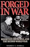 Forged in War : Roosevelt, Churchill and the Second World War Forged in War : Roosevelt, Churchill and the Second World War