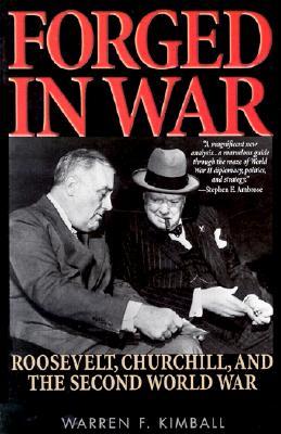 Forged in War : Roosevelt, Churchill and the Second World War (Paperback)