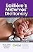 Bailliere's Midwives' Dictionary by Denise Tiran