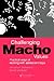 Challenging Macho Values: Practical Ways of Working with Adolescent Boys