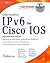 Configuring IPv6 for Cisco IOS
