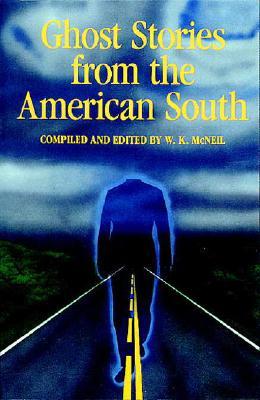 Ghost Stories from the American South (American Storytelling)