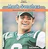 Mark Sanchez: Quarterback on the Rise (Hispanic Headliners)