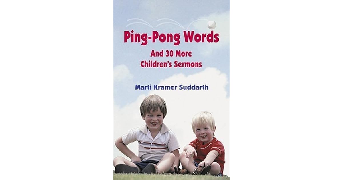PingPong Words And 30 More Children's Sermons by Marti Kramer Suddarth
