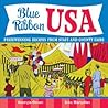 Blue Ribbon USA: Prizewinning Recipes from State and County Fairs Blue Ribbon USA: Prizewinning Recipes from State and County Fairs