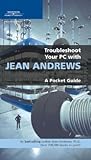 Troubleshoot Your PC with Jean Andrews: A Pocket Guide