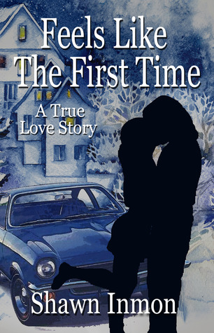 Feels Like the First Time (True Love Story, #1)