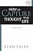 How to Capture Your Thought Life (Total Quality Life Bible Study) (Total Quality Life Bible Study Series)