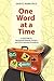 One Word at a Time: A Road Map for Navigating Through Dyslexia and Other Learning Disabilities