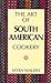 Art of South American Cookery (Hippocrene International Cookbook Series)
