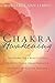 Chakra Awakening: Transform Your Reality Using Crystals, Color, Aromatherapy & the Power of Positive Thought