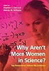 Why Aren't More Women in Science?: Top Researchers Debate the Evidence Why Aren't More Women in Science?: Top Researchers Debate the Evidence