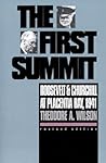 The First Summit: Roosevelt and Churchill at Placentia Bay, 1941: Revised Edition