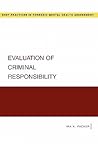 Evaluation of Criminal Responsibility (Best Practices in Forensic Mental Health Assessments)