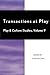 Transactions at Play: Volume 9 (Play and Culture Studies)