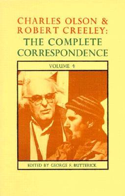 Charles Olson & Robert Creeley: The Complete Correspondence: Volume 4 (Paperback)