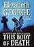 This Body of Death by Elizabeth  George