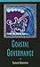 Coastal Governance (Foundations of Contemporary Environmental Studies Series)