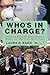 Who's in Charge?: Leadership during Epidemics, Bioterror Attacks, and Other Public Health Crises (Praeger Security International)