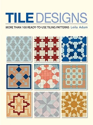 Tile Designs: More Than 100 Ready-to-Use Tiling Patterns (Paperback)
