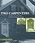 Two Carpenters: Architecture and Building in Early New England, 1799–1859