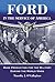 Ford in the Service of America by Timothy O'callaghan