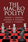 The Macro Polity (Cambridge Studies in Public Opinion and Political Psychology)