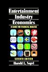 Entertainment Industry Economics: A Guide for Financial Analysis