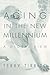 Aging in the New Millennium: A Global View (Social Problems and Social Issues)