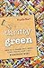 Thrifty Green: Ease Up on Energy, Food, Water, Trash, Transit, Stuff and Everybody Wins