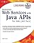 Developing Web Services with Java APIs for XML (JAX Pack) with CDROM