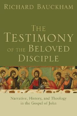 The Testimony of the Beloved Disciple: Narrative, History, and Theology in the Gospel of John (Paperback)