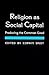 Religion as Social Capital: Producing the Common Good