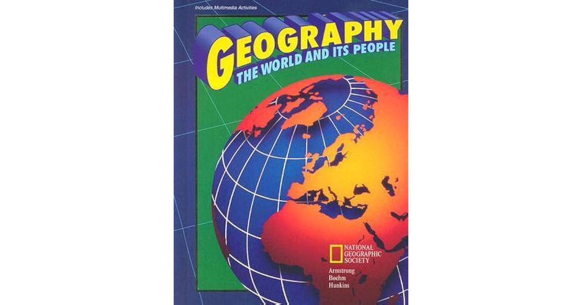 Geography the World and Its People by Richard G. Boehm