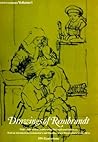 Drawings of Rembrandt; With a Selection of Drawings by His Pupils and Followers, Vol. 1
