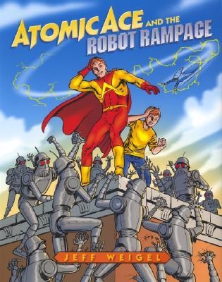 Atomic Ace and the Robot Rampage (Paperback)