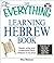 The Everything Learning Hebrew Book: Speak, Write, and Understand Basic Hebrew in No Time! (Everything Series) (Hebrew Edition)
