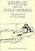 Freud and the Child Woman: The Memoirs of Fritz Wittels