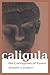 Caligula: The corruption of power (Roman Imperial Biographies)