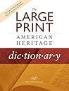 The Large Print American Heritage Dictionary