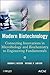 Modern Biotechnology: Connecting Innovations in Microbiology and Biochemistry to Engineering Fundamentals