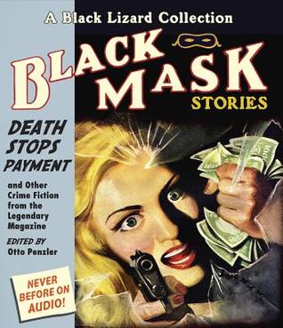 Death Stops Payment: And Other Crime Fiction from the Legendary Magazine (Black Lizard Collection)